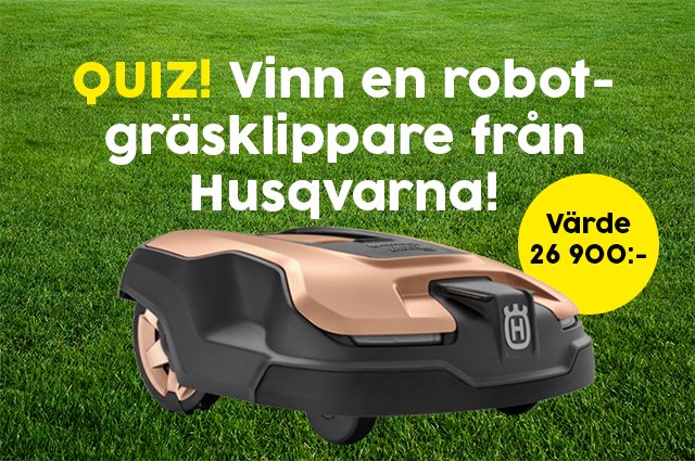 Kan du mycket om blommor och blad? Gör vårt trädgårdsquiz och var med och tävla om en Husqvarna Automower® Limited Edition robotgräsklippare, värde: 26 900:-.
