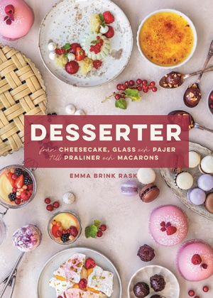 Desserter – från cheesecake, glass och pajer till praliner och macarons, bokförlaget Semic.